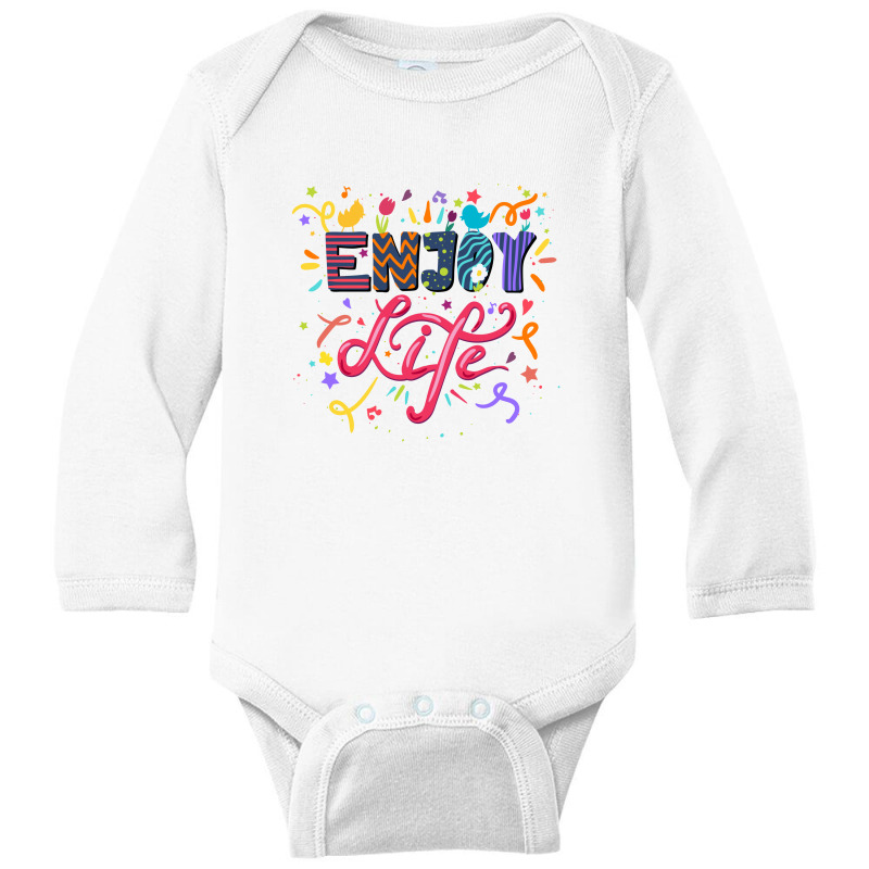 Enjoy Life Long Sleeve Baby Bodysuit by Disgus_Thing | Artistshot