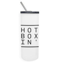 Hot Boxin Skinny Tumbler | Artistshot