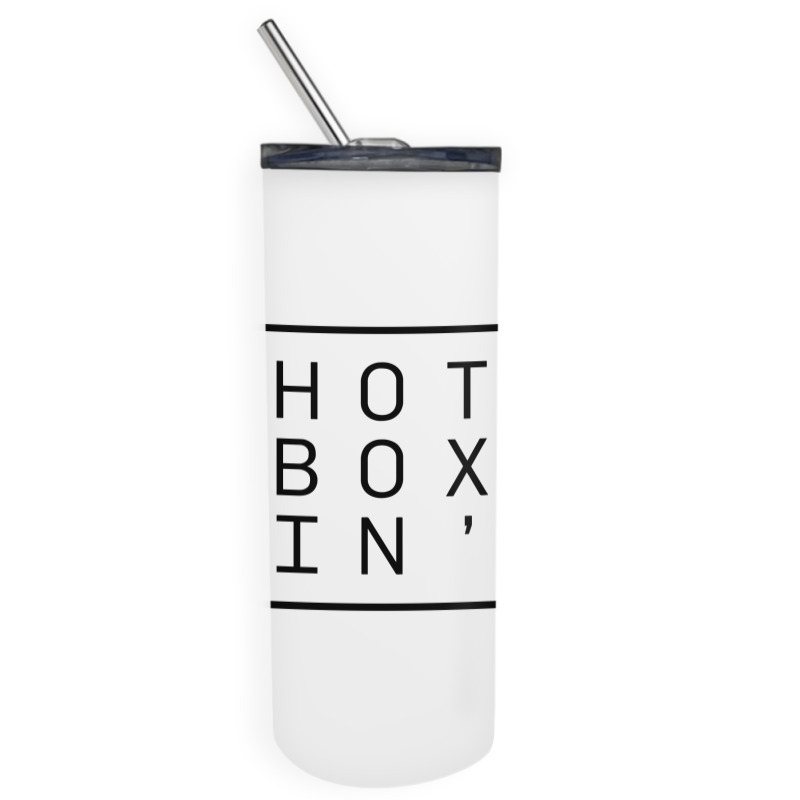 Hot Boxin Skinny Tumbler | Artistshot