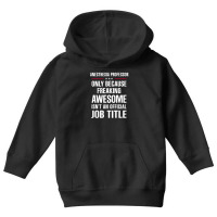 Gift For Freaking Awesome Anesthesia Professor Youth Hoodie | Artistshot