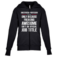 Gift For Freaking Awesome Anesthesia Professor Youth Zipper Hoodie | Artistshot