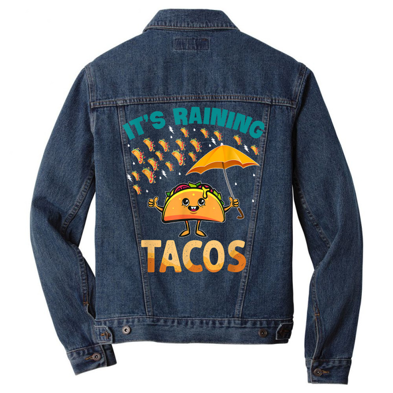 It Is Raining Tacos Funny Taco Kids Girls Boys Gift T Shirt Men Denim Jacket | Artistshot