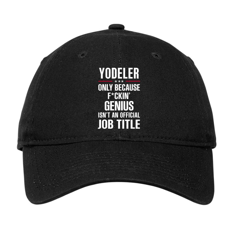 Gift For F Ckin' Genius Yodeler Adjustable Cap | Artistshot