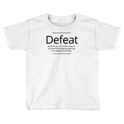 Defeat Toddler T-shirt Designed By El1n