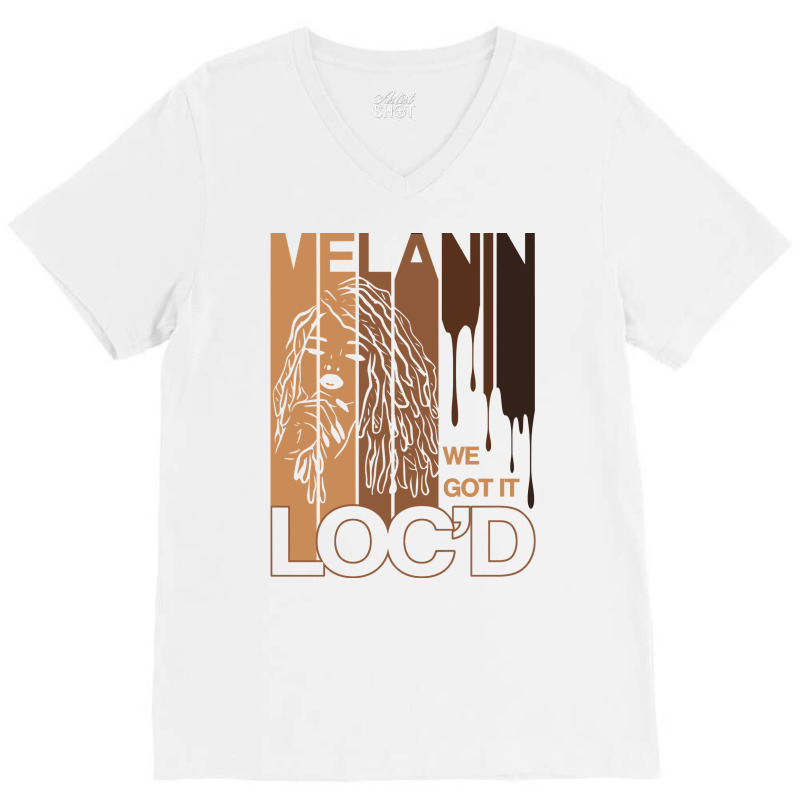 Melanin Drippin We Got It Loc'd Black Afro Natural Hair Pullover Hoodi V-neck Tee | Artistshot