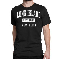 Long Island New York Ny Vintage Established Sports Design Sweatshirt Classic T-shirt | Artistshot