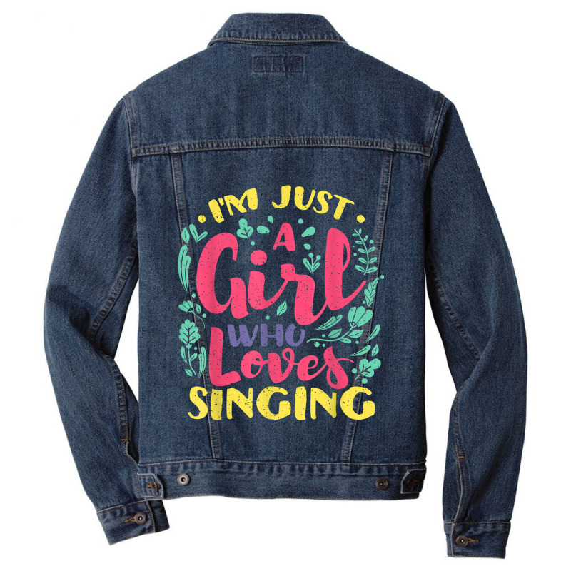 I'm Just A Girl Who Loves Singing - Karaoke Musician Singer Men Denim Jacket by Juan-Design | Artistshot