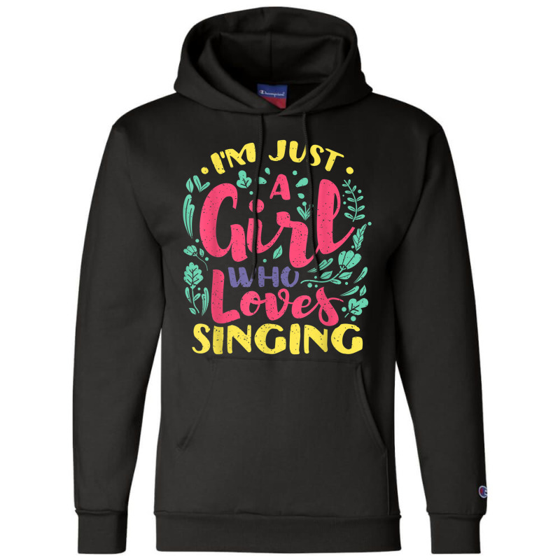 I'm Just A Girl Who Loves Singing - Karaoke Musician Singer Champion Hoodie by Juan-Design | Artistshot