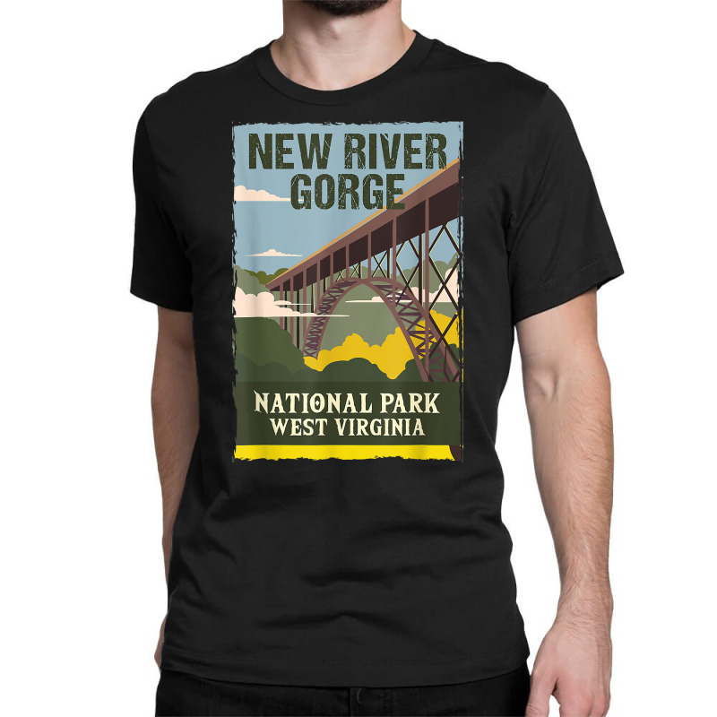 New River Gorge Us National Park Preserve West Virginia Gift T Shirt Classic T-shirt | Artistshot