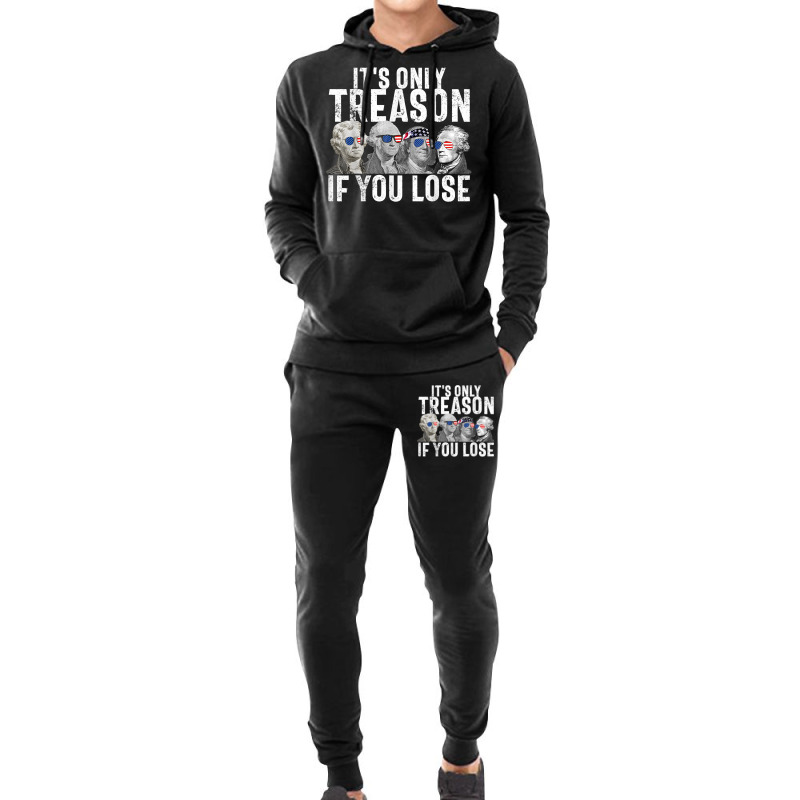 It's Only Treason If You Lose Founding Fathers 4th Of July T Shirt Hoodie & Jogger Set | Artistshot