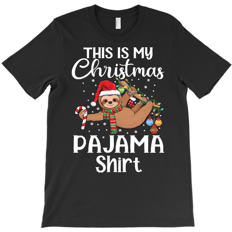 This Is My Christmas Pajama T  Shirt Merry Slothmas Sloth This Is My C T-shirt | Artistshot