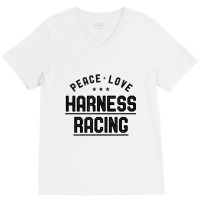 Peace Love Harness Racing Vintage Harness Racer Lover Gift V-neck Tee | Artistshot