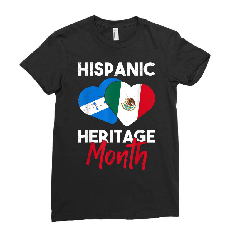 Latin Honduras Mexico Flag Heart Hispanic Heritage Month T Shirt Ladies Fitted T-Shirt by vorgasofaguiarb | Artistshot