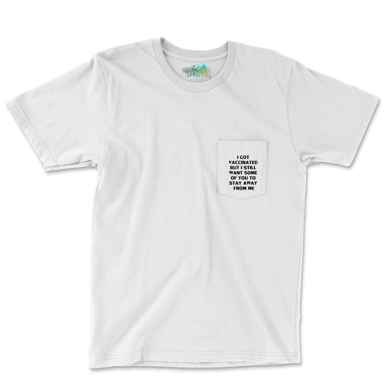 Got Vaccinated Pocket T-Shirt by rochewoodworthillustration | Artistshot