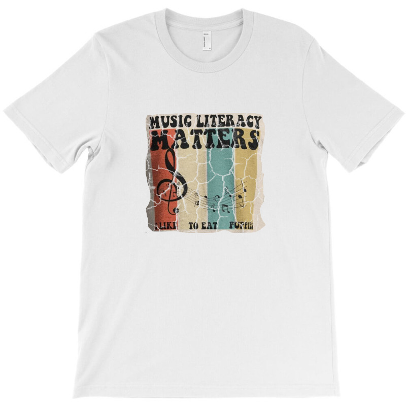 Music Literacy Matters I Like To Eat Puppies T-shirt | Artistshot