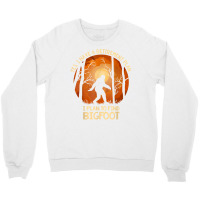 Yes I Do Have A Retirement Plan Find Bigfoot Sasquatch 2020 T Shirt Crewneck Sweatshirt | Artistshot