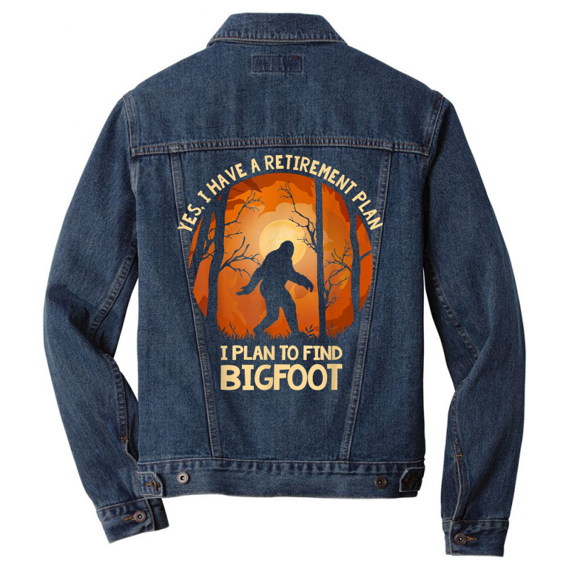 Yes I Do Have A Retirement Plan Find Bigfoot Sasquatch 2020 T Shirt Men Denim Jacket | Artistshot