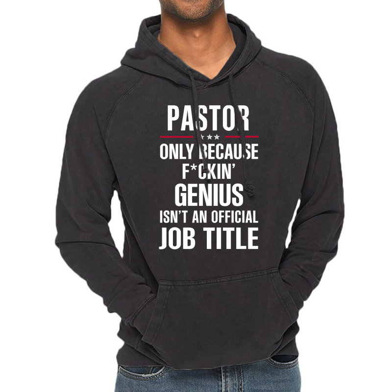 Gift For F Ckin' Genius Pastor Vintage Hoodie by thanchashop | Artistshot