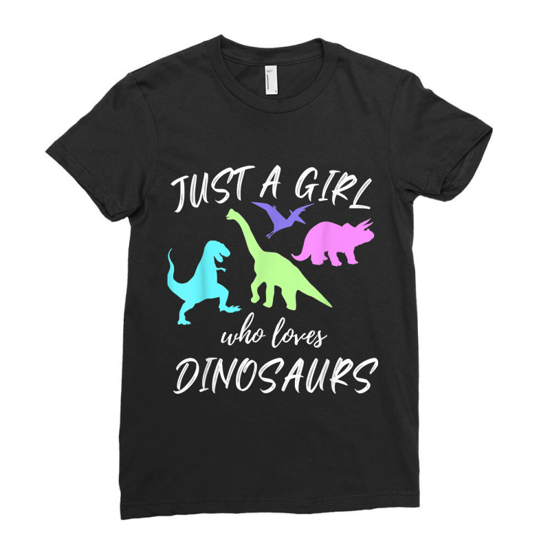 Just A Girl Who Loves Dinosaurs Dinosaur Theme Ladies Fitted T-Shirt by Juan-Design | Artistshot