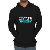 Marketing Manager, Marketing Manager Lightweight Hoodie | Artistshot