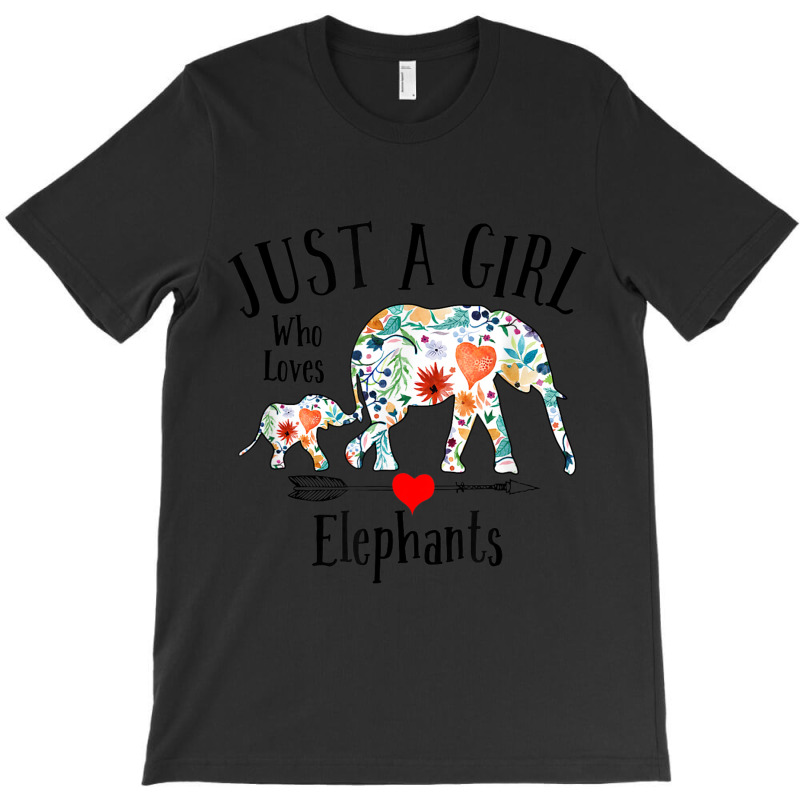 Just A Girl Who Loves Elephants Cute Design For Women Girls T-shirt | Artistshot