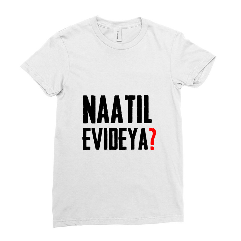 Naatil Evideya, Malayalam Ladies Fitted T-Shirt by satanarts | Artistshot