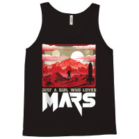 Just A Girl Who Loves Mars Vintage Martian Exploration Space Tank Top | Artistshot