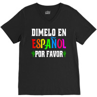 Spanish Language Bilingual Teacher Gift Dimelo En Espanol T Shirt V-neck Tee | Artistshot