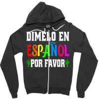 Spanish Language Bilingual Teacher Gift Dimelo En Espanol T Shirt Zipper Hoodie | Artistshot