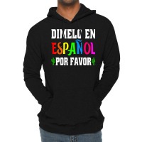 Spanish Language Bilingual Teacher Gift Dimelo En Espanol T Shirt Lightweight Hoodie | Artistshot