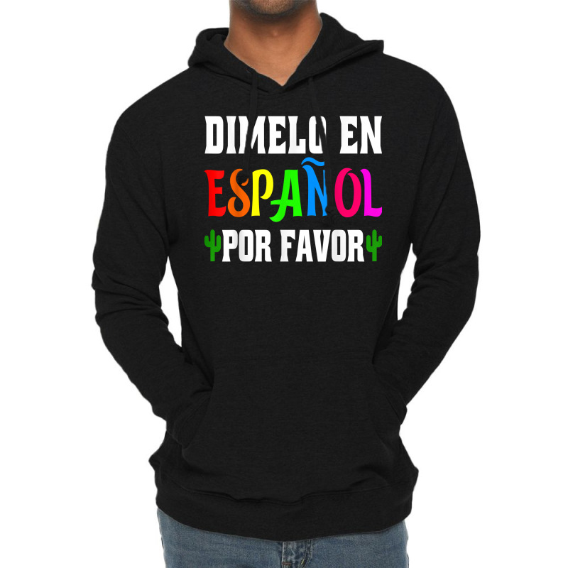 Spanish Language Bilingual Teacher Gift Dimelo En Espanol T Shirt Lightweight Hoodie by milkeyderamse | Artistshot