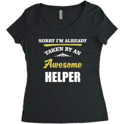 sorry i'm taken by an awesome helper Women's Triblend Scoop T-shirt | Artistshot