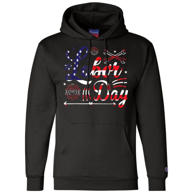 Union Worker Labor Day T Shirt Champion Hoodie | Artistshot