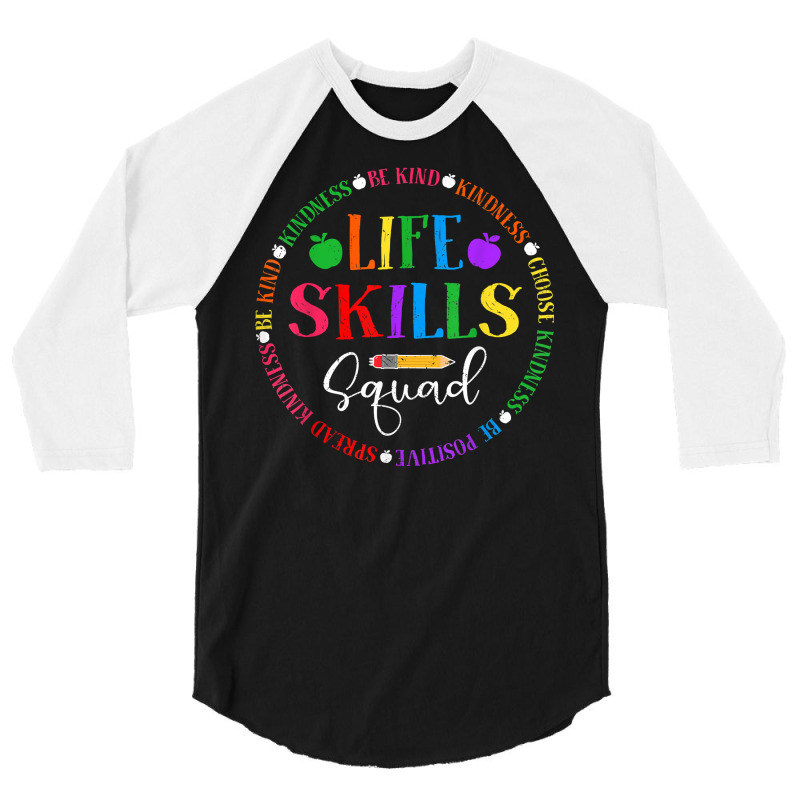 Life Skills Squad, Team Be Kind School Life Skills Teacher T Shirt 3/4 Sleeve Shirt | Artistshot