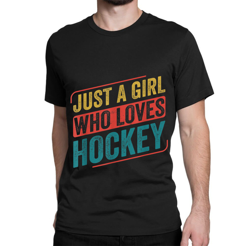 Just A Girl Who Loves Hockey Funny Ice Hockey Classic T-shirt by Juan-Design | Artistshot