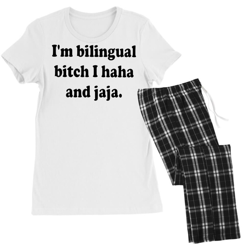 I’m Bilingual Bitch Haha And Jaja T Shirt Women's Pajamas Set by plancefbtluceka | Artistshot