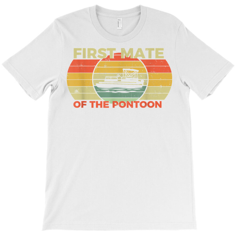 Retro First Mate Pontoon Captain Boat Boating Pontooning T Shirt T-shirt | Artistshot