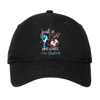 Just A Girl Who Loves Ice Skating  For Ice Skating Girl Adjustable Cap | Artistshot