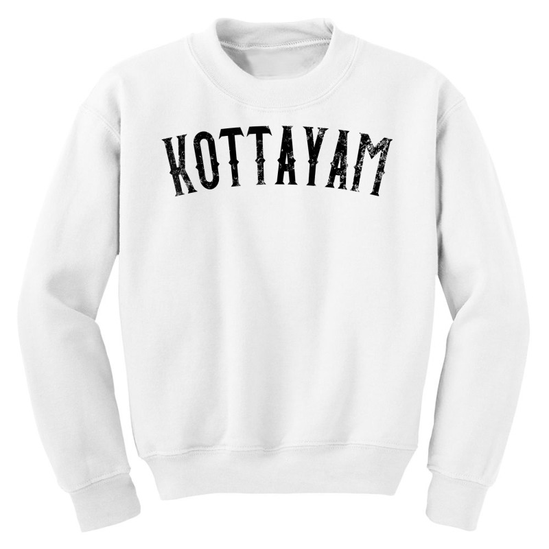 Kottayam India Vintage Black Text Apparel T Shirt Youth Sweatshirt by plancefbtluceka | Artistshot