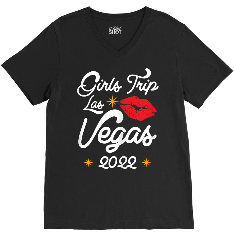 Womens Las Vegas Girls Trip 2022 Vacation Vacay Las Vegas 2022 T Shirt V-neck Tee | Artistshot