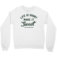 Womens Life Is Short Make It Sweet V Neck T Shirt Crewneck Sweatshirt | Artistshot