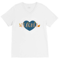 Thankful Thanksgiving Teacher T Shirt V-neck Tee | Artistshot