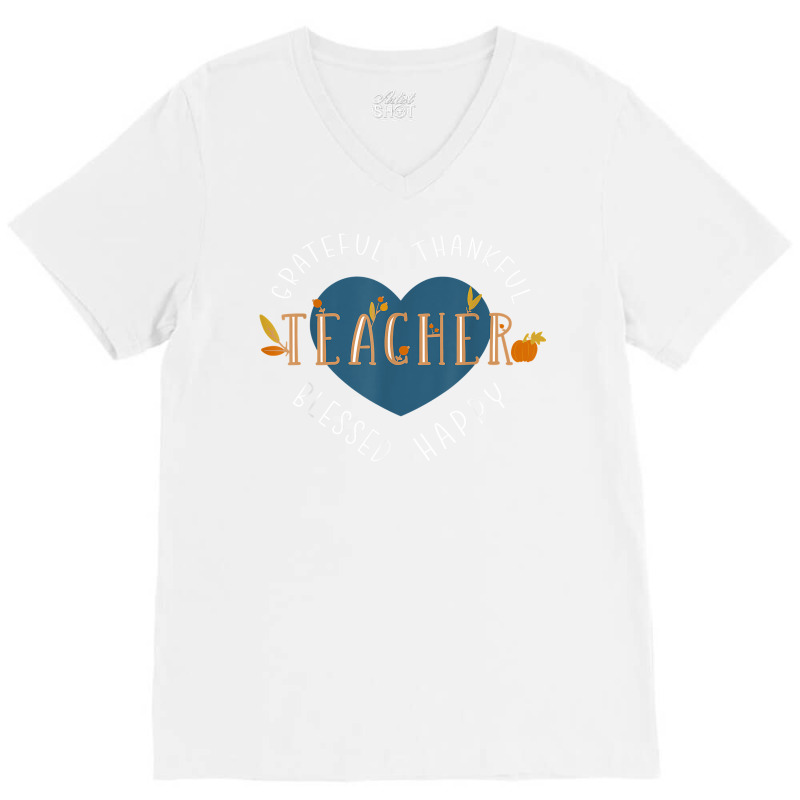 Thankful Thanksgiving Teacher T Shirt V-neck Tee | Artistshot