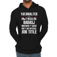 Gift For Badass Yardmaster Lightweight Hoodie | Artistshot