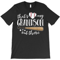 That's My Grandson Out There Gift Women Baseball Grandma T Shirt T-shirt | Artistshot