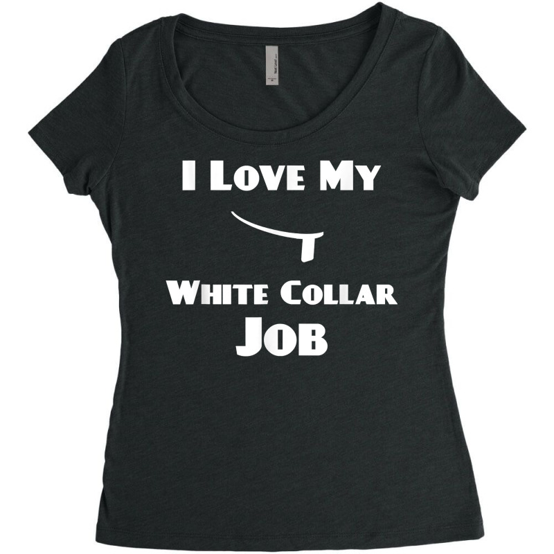 Mens I Love My White Collar Job   Priest Ordination Gift T Shirt Women's Triblend Scoop T-shirt by plancefbtluceka | Artistshot