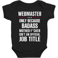 Gift For Badass Webmaster Baby Bodysuit | Artistshot