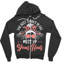 The Best Things In Life Mess Up Your Hair Utv Sxs Ssv T Shirt Zipper Hoodie | Artistshot