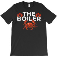 The Boiler   Funny Crab & Lobster Boil Chef T Shirt T-shirt | Artistshot