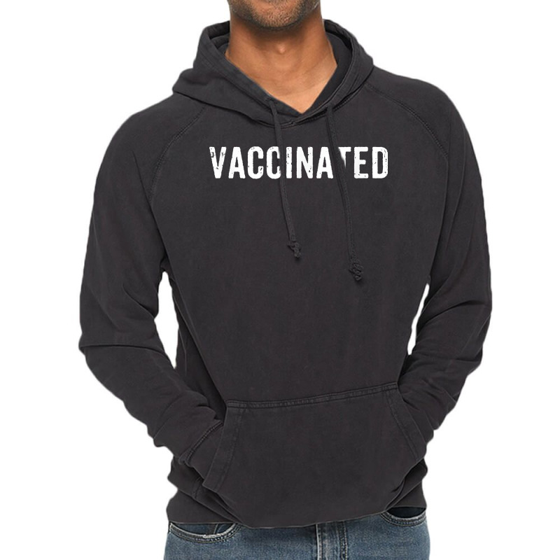 Vaccinated Pro Vaccine T Shirt Vintage Hoodie | Artistshot